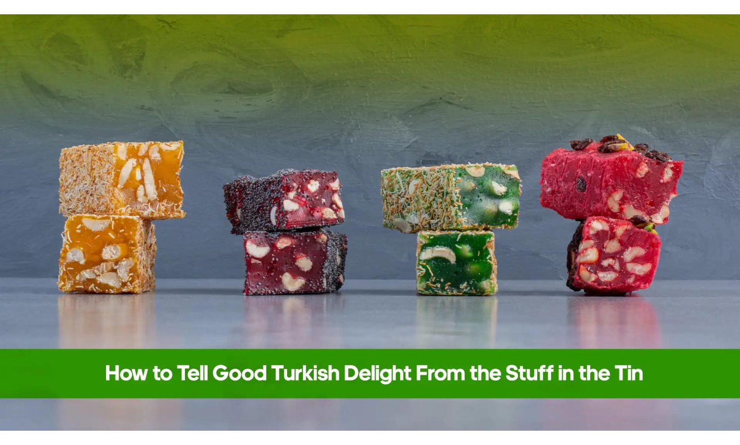Stacked cubes of nut-filled Turkish delight with pistachio, hazelnut and pomegranate flavours
